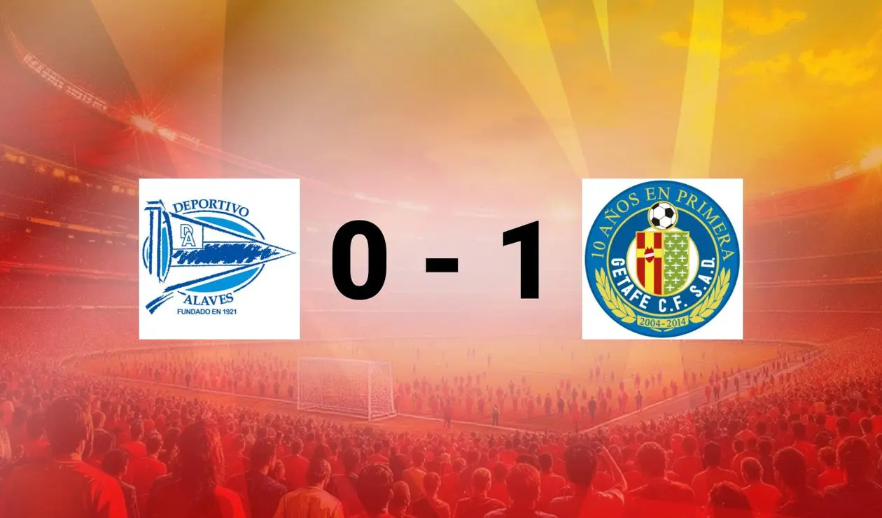 Alavés vs Getafe Alavés vs Getafe
