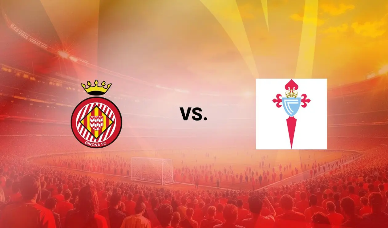Girona vs Celta Vigo