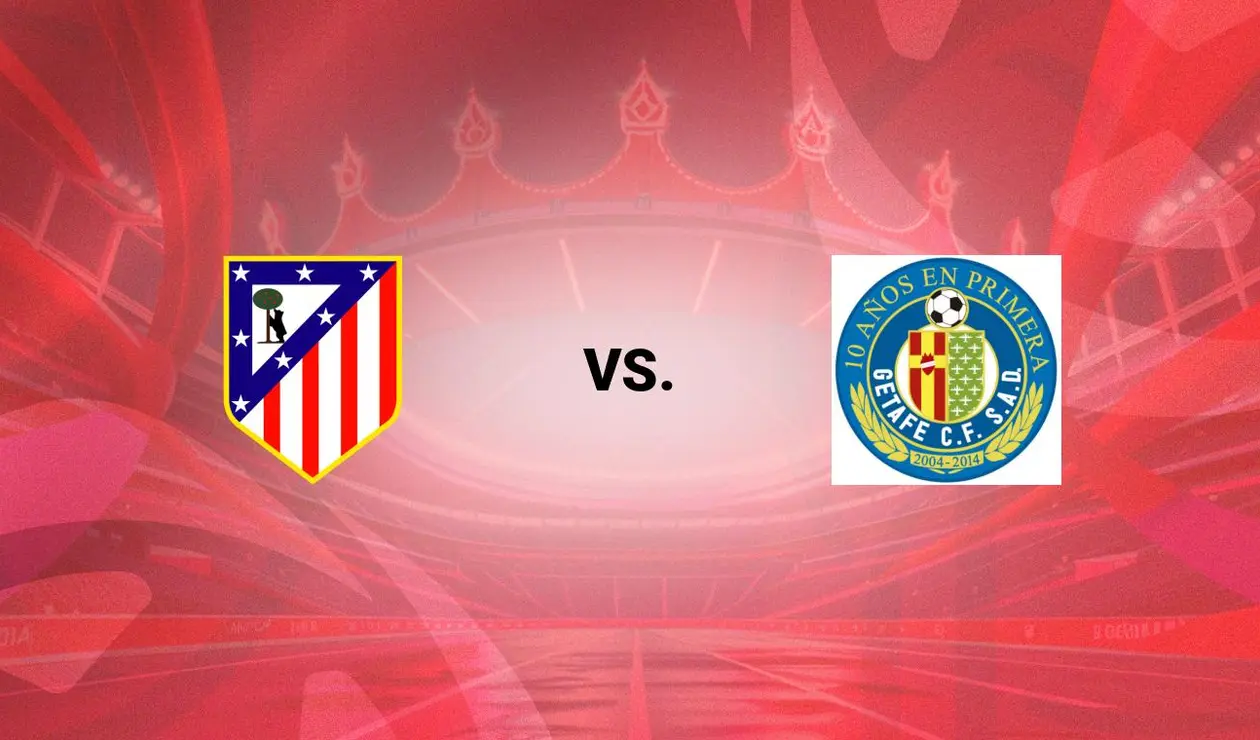 Atlético vs Getafe Atlético vs Getafe