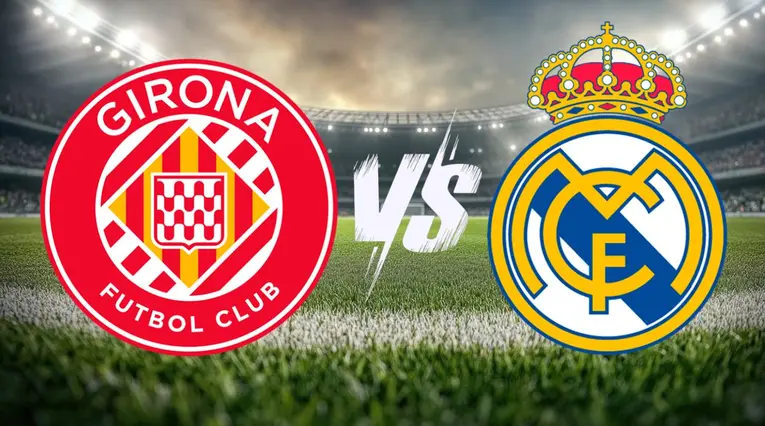 Girona vs Real Madrid