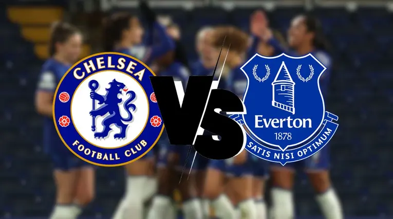 Chelsea vs Everton, Women's Super League