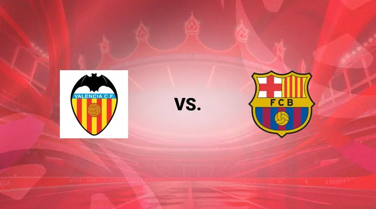 Valencia vs Barcelona