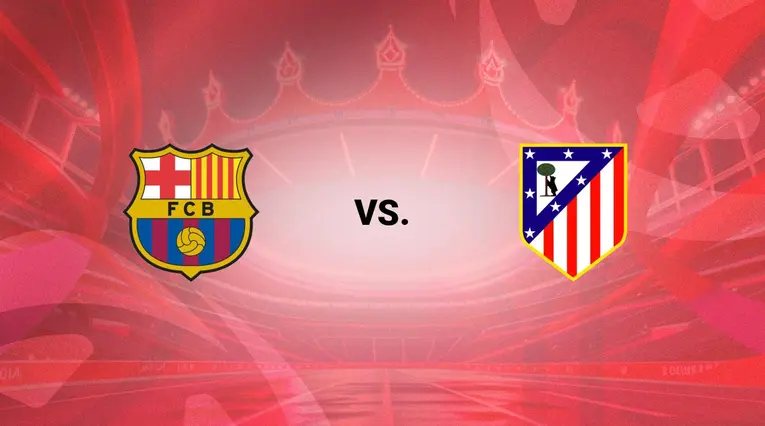 Barcelona vs Atlético