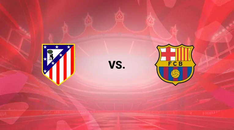 Atlético vs Barcelona