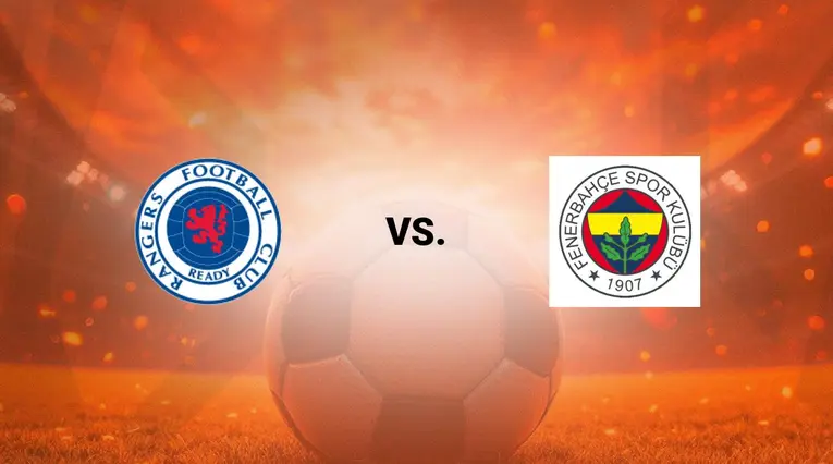 Rangers vs Fenerbahçe