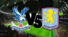 Así podrá ver en vivo Crystal Palace vs Aston Villa en la semifinal de la FA Cup