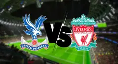 Crystal Palace Vs Liverpool EN VIVO