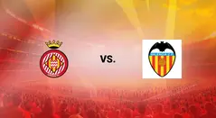 Girona vs Valencia