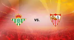 Betis vs Sevilla