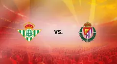 Betis vs Valladolid