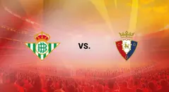 Betis vs Osasuna
